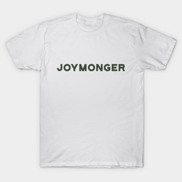 Joymonger T-Shirt by calebfaires